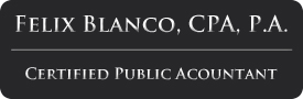 Felix Blanco, CPA, P.A. | www.FelixBlancoCPA.com